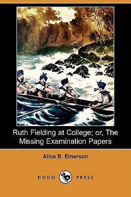 Ruth Fielding at College; Or, the Missing Exami... 1409946517 Book Cover