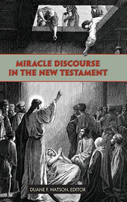 Miracle Discourse in the New Testament 1589837886 Book Cover