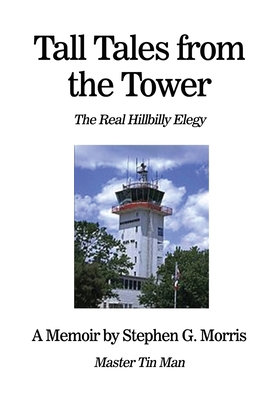 Tall Tales from the Tower: The Real Hillbilly E... 1637643454 Book Cover