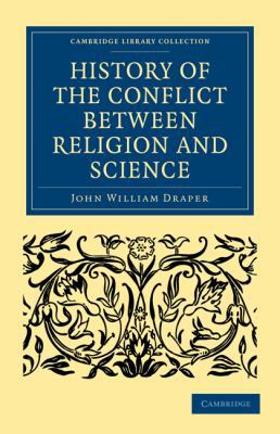 History of the Conflict Between Religion and Sc... 110800069X Book Cover