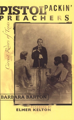 Pistol Packin' Preachers: Circuit Riders of Texas 1589792009 Book Cover