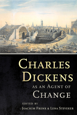 Charles Dickens as an Agent of Change 1501736280 Book Cover
