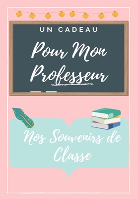 Pour Mon Professeur: Un livre d'appréciation de... [French] 192245348X Book Cover