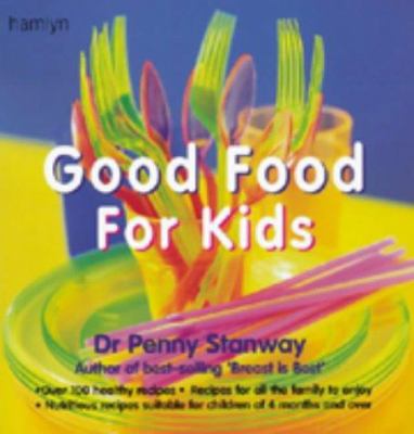 Good Food for Kids 0600600793 Book Cover