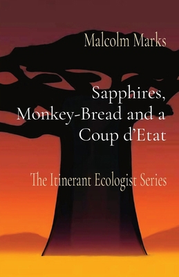 Sapphires, Monkey-Bread and a Coup d'Etat: The ... 2959028341 Book Cover