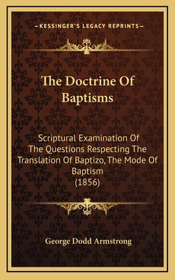 The Doctrine Of Baptisms: Scriptural Examinatio... 1167112903 Book Cover