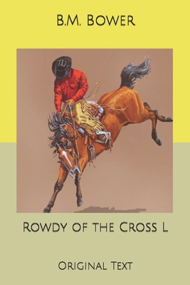 Rowdy of the Cross L: Original Text B0858SZWT8 Book Cover