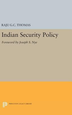 Indian Security Policy: Foreword by Joseph S. Nye 0691638241 Book Cover