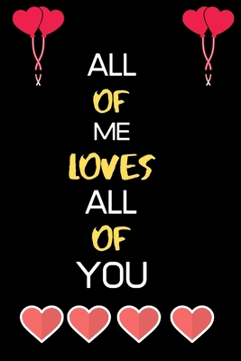 All of Me Loves All of You: Birthday Anniversar... B084DGQ2DX Book Cover