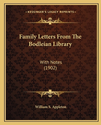 Family Letters From The Bodleian Library: With ... 1165329522 Book Cover