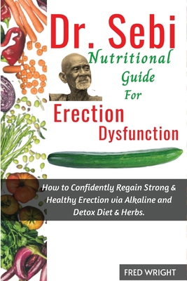 Dr. Sebi Nutritional Guide for Erectile Dysfunc... B0CHZCS4NC Book Cover