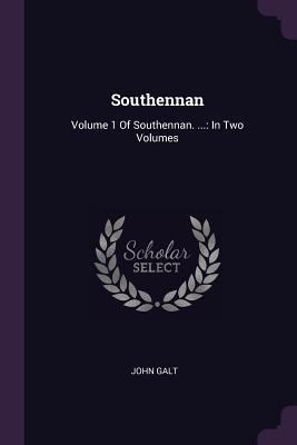 Southennan: Volume 1 Of Southennan. ...: In Two... 1377659291 Book Cover