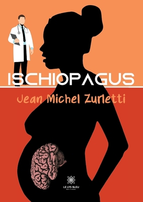 Ischiopagus [French] B09MZVTX55 Book Cover