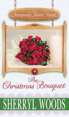 The Christmas Bouquet: A Chesapeake Shores Novel [Large Print] 1628994045 Book Cover
