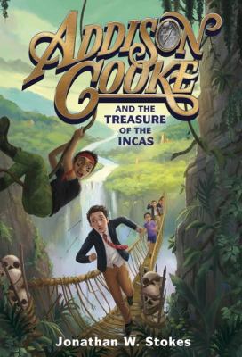 Addison Cooke and the Treasure of the Incas 0735287554 Book Cover