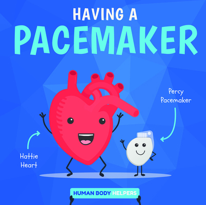 Having a Pacemaker 1534535365 Book Cover