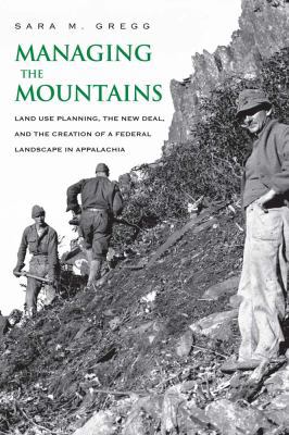 Managing the Mountains: Land Use Planning, the ... 0300142196 Book Cover