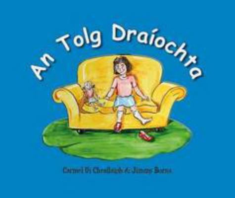 An Tolg Draiochta: The Magic Sofa (Irish Edition) [Irish] 0993198902 Book Cover