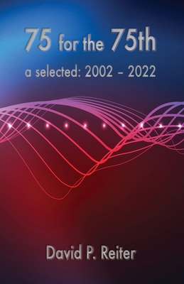 75 for the 75th: Selected: 2002-2022 1922332852 Book Cover