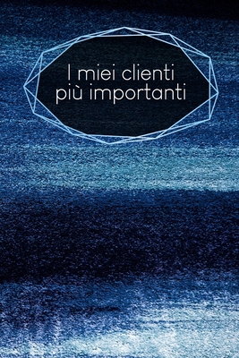 I miei clienti più importanti: taccuino da comp... [Italian] B083XVF5MW Book Cover