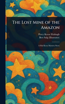 The Lost Mine of the Amazon 1023177501 Book Cover