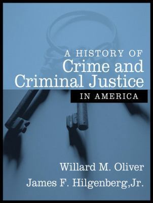 A History of Crime and Criminal Justice in America 0205386563 Book Cover