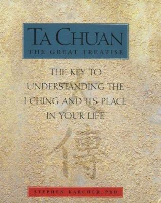 Ta Chuan: The Great Treatise: The Key to Unders... 1903258057 Book Cover