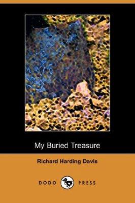 My Buried Treasure 1406511587 Book Cover