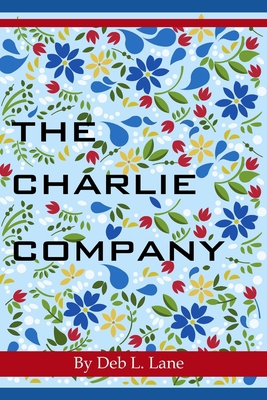 The Charlie Company B092P76T96 Book Cover