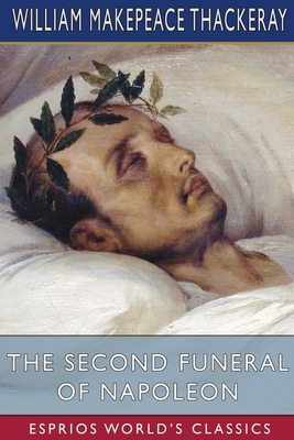 The Second Funeral of Napoleon (Esprios Classics) B0B38CX41S Book Cover