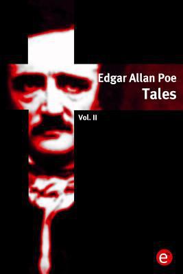 Edgar Allan Poe. Tales: Vol. II 1515186377 Book Cover