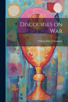 Discourses on War 102195909X Book Cover