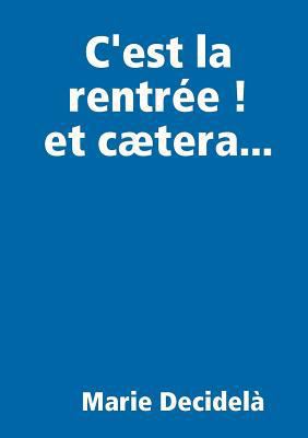 C'est la rentrée ! et cætera... [French] 0244040141 Book Cover