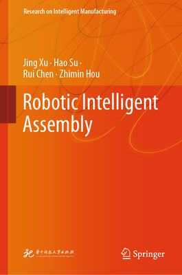 Robotic Intelligent Assembly 9819626560 Book Cover