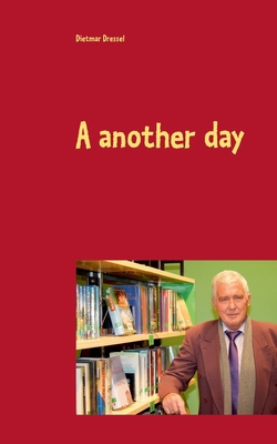 A another day: Stories 3751920692 Book Cover