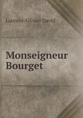 Monseigneur Bourget [French] 5518925980 Book Cover