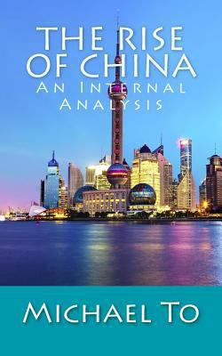 The Rise of China: An Internal Analysis 1987413679 Book Cover