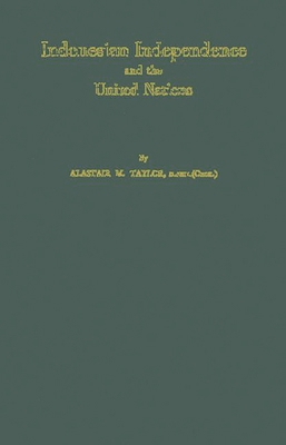 Indonesian Independence and the United Nations. 0837180058 Book Cover