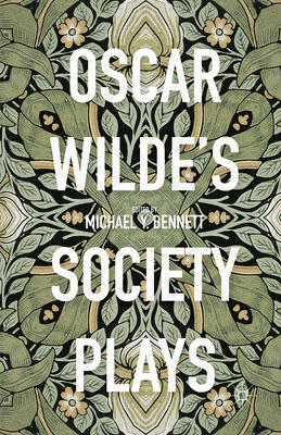 Oscar Wilde's Society Plays 1349568279 Book Cover
