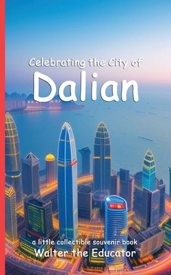 Celebrating the City of Dalian            Book Cover