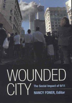 Wounded City: The Social Impact of 9/11 on New ... 0871542641 Book Cover