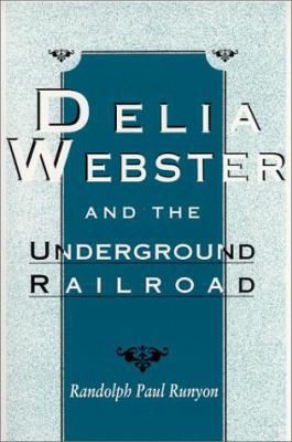 Delia Webster and the Underground Railroad 0813109744 Book Cover