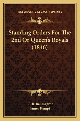 Standing Orders For The 2nd Or Queen's Royals (... 1165886154 Book Cover