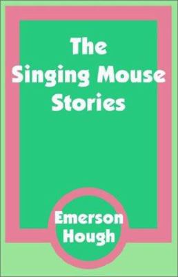 The Singing Mouse Stories 1410101134 Book Cover