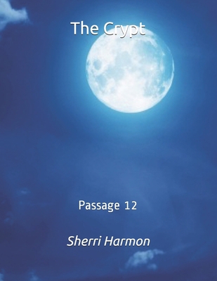 The Crypt: Passage 12 B084G6LSY1 Book Cover