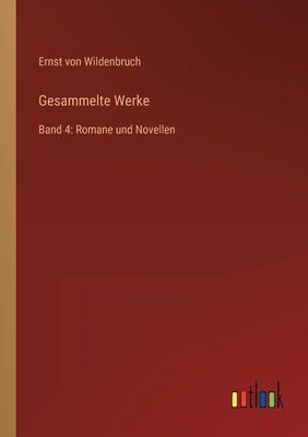 Gesammelte Werke: Band 4: Romane und Novellen [German] 336861228X Book Cover