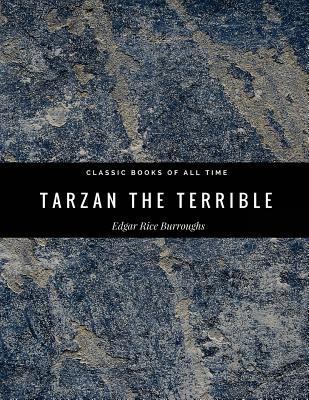 Tarzan The Terrible 1974298396 Book Cover
