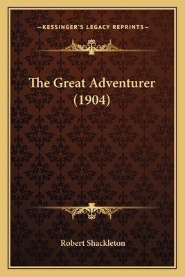 The Great Adventurer (1904) 1167050436 Book Cover