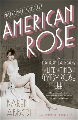 American Rose: A Nation Laid Bare: The Life and... 081297851X Book Cover