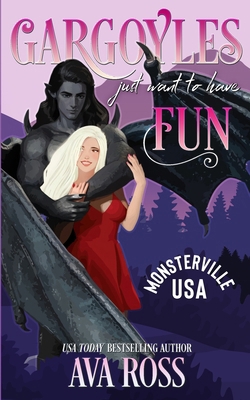 Gargoyles Just Want to Have Fun: A Monster Romcom 1088255280 Book Cover